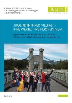 Jugend in ihrer Vielfalt – ihre Werte, ihre Perspektiven. von Feiner,  Franz, Pickl,  Georg, Schwetz,  H, Straßegger,  U., Straßegger-Einfalt,  Renate, Swoboda,  B.