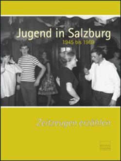 Jugend in Salzburg von Goldschmid,  Friederike, Schüller,  Kurt, Toth,  Volker