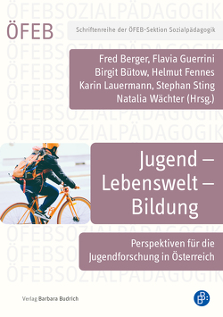 Jugend – Lebenswelt – Bildung von Berger,  Fred, Bütow,  Birgit, du Bois-Reymond,  Manuela, Fennes,  Helmut, Findenig,  Ines, Gaiser,  Wolfgang, Grigori,  Eva, Guerrini,  Flavia, Habringer,  Magdalena, Hoffmann,  Dagmar, Huber,  Johannes, Huber,  Matthias, Klinger,  Sabine, Lauermann,  Karin, Lindner,  Doris, Lipkina,  Julia, Loffredo,  Anna-Maria, More,  Rahel, Preissing,  Sonja, Sting,  Stephan, Waechter,  Natalia, Zentner,  Manfred