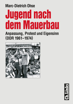 Jugend nach dem Mauerbau von Ohse,  Marc-Dietrich