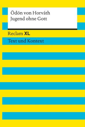 Jugend ohne Gott. Textausgabe mit Kommentar und Materialien von von Horváth,  Ödön, Wirthwein,  Heike