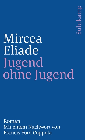 Jugend ohne Jugend von Coppola,  Francis Ford, Eliade,  Mircea, Horowitz-Silbermann,  Edith