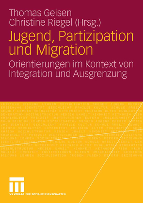 Jugend, Partizipation und Migration von Geisen,  Thomas, Riegel,  Christine