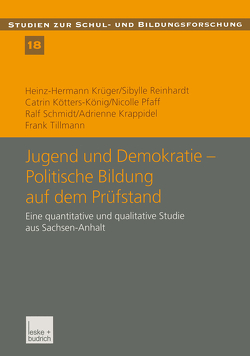 Jugend und Demokratie — Politische Bildung auf dem Prüfstand von Kötters-König,  Catrin, Krappidel,  Adrienne, Krüger,  Heinz Hermann, Pfaff,  Nicolle, Reinhardt,  Sibylle, Schmidt,  Ralf, Tillmann,  Frank