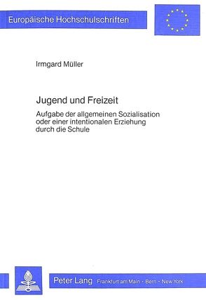 Jugend und Freizeit von Müller,  Irmgard