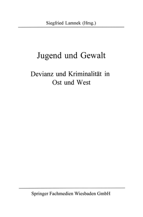 Jugend und Gewalt von Lamnek,  Siegfried