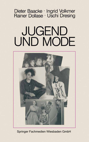 Jugend und Mode von Baacke,  Dieter, Dollase,  Rainer, Dresing,  Uschi, Volkmer,  Ingrid