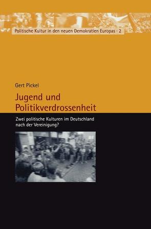 Jugend und Politikverdrossenheit von Pickel,  Gert