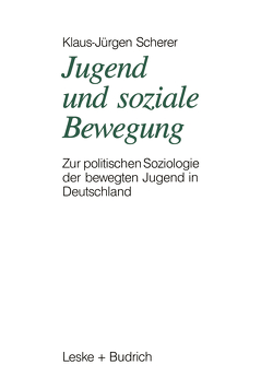 Jugend und soziale Bewegung von Scherer,  Klaus-Jürgen