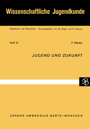 Jugend und Zukunft von Mönks,  F.