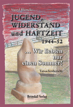 Jugend, Widerstand und Haftzeit 1944-52 von Blümcke,  Sigurd