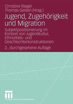 Jugend, Zugehörigkeit und Migration von Geisen,  Thomas, Riegel,  Christine