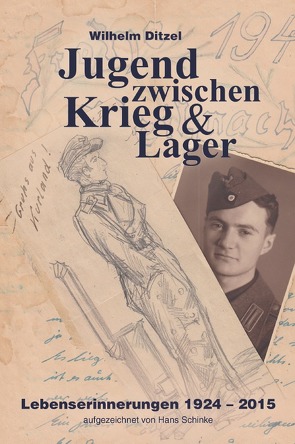 Jugend zwischen Krieg und Lager von Schinke,  Hans