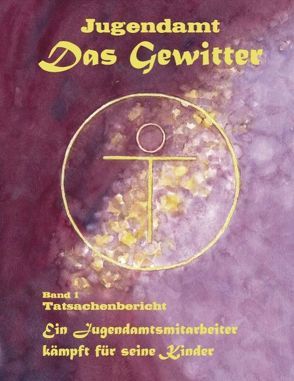 Jugendamt – Das Gewitter von Nette,  Bernhard R