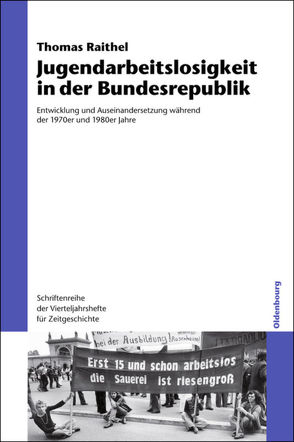 Jugendarbeitslosigkeit in der Bundesrepublik von Raithel,  Thomas