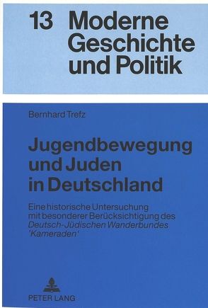 Jugendbewegung und Juden in Deutschland von Trefz,  Bernhard