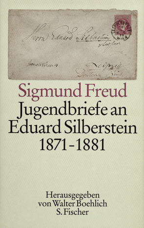 Jugendbriefe an Eduard Silberstein 1871-1881 von Boehlich,  Walter, Freud,  Sigmund