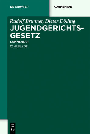 Jugendgerichtsgesetz von Brunner,  Rudolf, Dölling,  Dieter