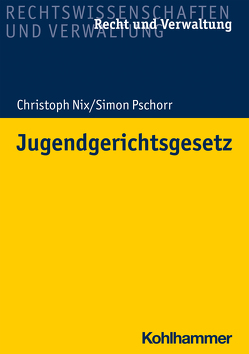 Jugendgerichtsgesetz von Eberz,  Vera, Gmelin,  Lena, Hennemann,  Andreas, Nix,  Christoph, Pschorr,  Simon