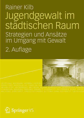 Jugendgewalt im städtischen Raum von Kilb,  Rainer