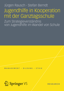 Jugendhilfe in Kooperation mit der Ganztagsschule von Berndt,  Stefan, Rausch,  Jürgen