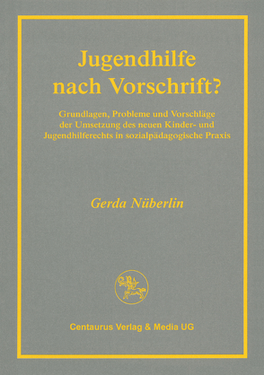 Jugendhilfe nach Vorschrift? von Nüberlin,  Gerda