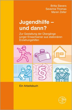 Jugendhilfe – und dann? von Sievers,  Britta, Thomas,  Severine, Zeller,  Maren