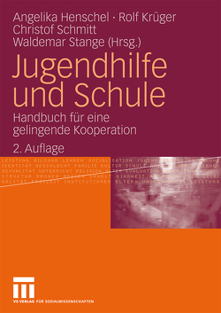 Jugendhilfe und Schule von Henschel,  Angelika, Krüger,  Rolf, Schmitt,  Christof, Stange,  Waldemar