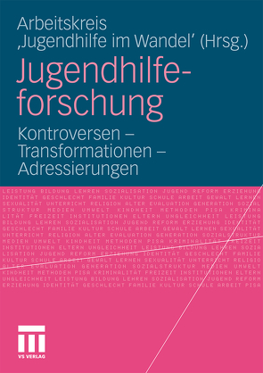 Jugendhilfeforschung von Arbeitskreis "Jugendhilfe im Wandel"