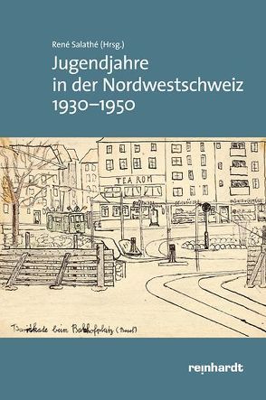 Jugendjahre in der Nordwestschweiz 1930–1950 von Salathé,  René