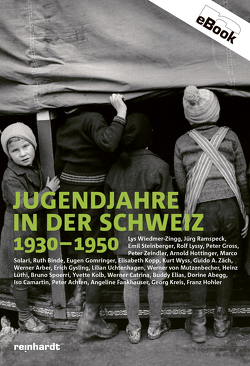 Jugendjahre in der Schweiz 1930-1950 von Abegg,  Dorine, Achten,  Peter, Arber,  Werner, Binde,  Ruth, Camartin,  Iso, Catrina,  Werner, Elias,  Buddy, Fankhauser,  Angeline, Gomringer,  Eugen, Gross,  Peter, Gysling,  Erich, Hohler,  Franz, Hottinger,  Arnold, Kolb,  Yvette, Kopp,  Elisabeth, Kreis,  Georg, Lüthi,  Heinz, Lyssy,  Rolf, Mutzenbecher,  Werner von, Ramspeck,  Jürg, Solari,  Marco, Spoerri,  Bruno, Steinberger,  Emil, Uchtenhagen,  Lilian, Wiedmer-Zingg,  Lys, Wyss,  Kurt, Zäch,  Guido A., Zeindler,  Peter