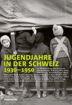 Jugendjahre in der Schweiz 1930–1950 von Abegg,  Dorine, Achten,  Peter, Arber,  Werner, Binde,  Ruth, Camartin,  Iso, Catrina,  Werner, Elias,  Buddy, Fankhauser,  Angeline, Gomringer,  Eugen, Gross,  Peter, Gysling,  Erich, Hohler,  Franz, Hottinger,  Arnold, Kolb,  Yvette, Kopp,  Elisabeth, Kreis,  Georg, Lüthi,  Heinz, Lyssy,  Rolf, Ramspeck,  Jürg, Solari,  Marco, Spoerri,  Bruno, Steinberger,  Emil, Uchtenhagen,  Lilian, von Mutzenbecher,  Werner, Wiedmer-Zingg,  Lys, Wyss,  Kurt, Zäch,  Guido A., Zeindler,  Peter