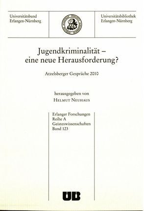 Jugendkriminalität – eine neue Herausforderung? von Neuhaus,  Helmut