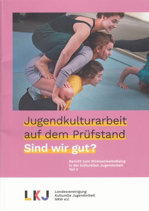 Jugendkulturarbeit auf dem Prüfstand Sind wir gut?