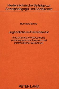 Jugendliche im Freizeitarrest von Bruns,  Bernhard