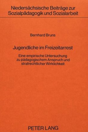 Jugendliche im Freizeitarrest von Bruns,  Bernhard