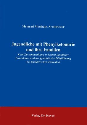 Jugendliche mit Phenylketonurie und ihre Familien von Armbruster,  Meinrad M