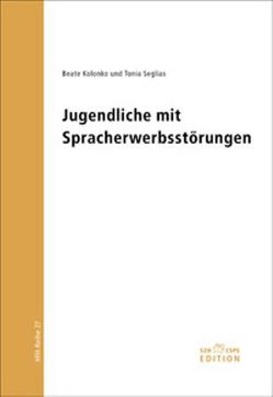 Jugendliche mit Spracherwerbsstörungen von Kolonko,  Beate, Seglias,  Tonia