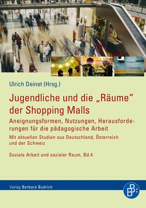 Jugendliche und die „Räume“ der Shopping Malls von Deinet,  Ulrich