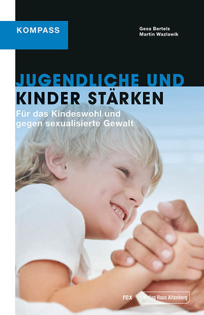 Jugendliche und Kinder stärken von Bertels,  Gesa, Waczlawik,  Martin