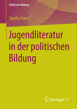 Jugendliteratur in der politischen Bildung von Eger,  Sandra