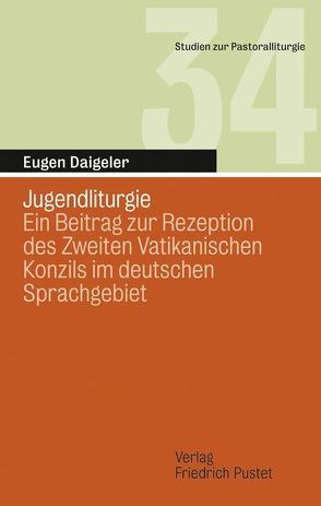 Jugendliturgie von Daigeler,  Eugen