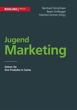 Jugendmarketing von Großegger,  Beate, Heinzlmaier,  Bernhard, Zentner,  Manfred