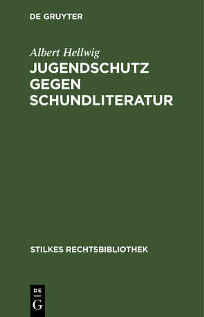 Jugendschutz gegen Schundliteratur von Hellwig,  Albert