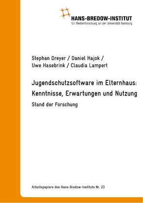 Jugendschutzsoftware im Elternhaus – Kenntnisse, Erwartungen und Nutzung. Stand der Forschung von Dreyer,  Stephan, Hajok,  Daniel, Hasebrink,  Uwe, Lampert,  Claudia