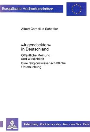 «Jugendsekten» in Deutschland von Scheffler,  Albert