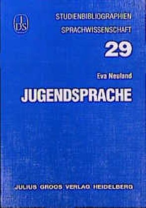 Jugendsprache von Hellmann,  Manfred W, Neuland,  Eva