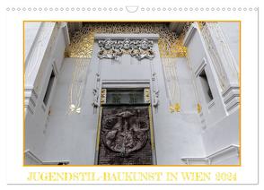 Jugendstil-Baukunst in Wien (Wandkalender 2024 DIN A3 quer), CALVENDO Monatskalender von Braun,  Werner