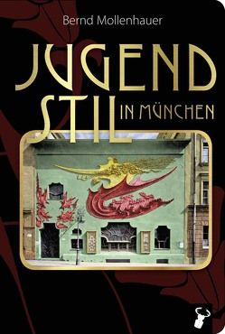 Jugendstil in München von Mollenhauer,  Bernd