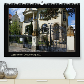 Jugendstil in Quedlinburg (Premium, hochwertiger DIN A2 Wandkalender 2022, Kunstdruck in Hochglanz) von Jürgens,  Jens